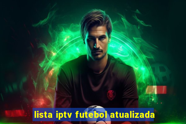 lista iptv futebol atualizada