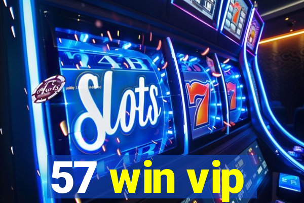 57 win vip