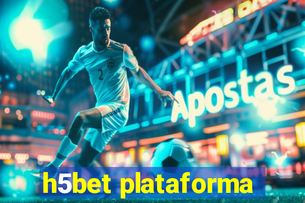 h5bet plataforma