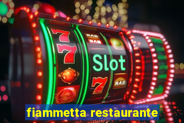 fiammetta restaurante