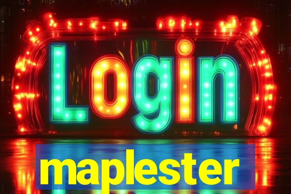 maplester