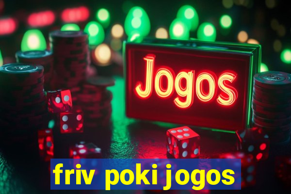 friv poki jogos