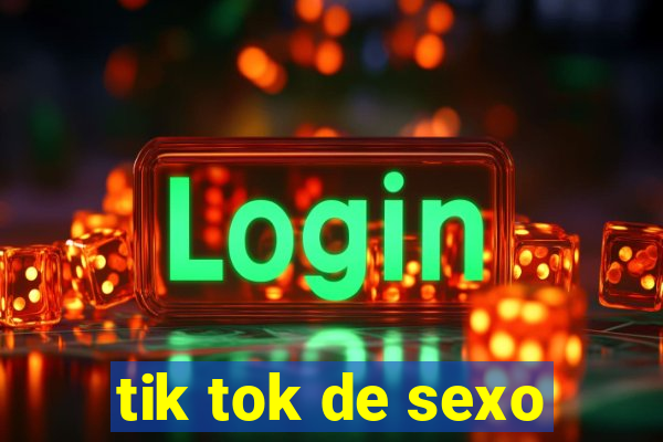 tik tok de sexo