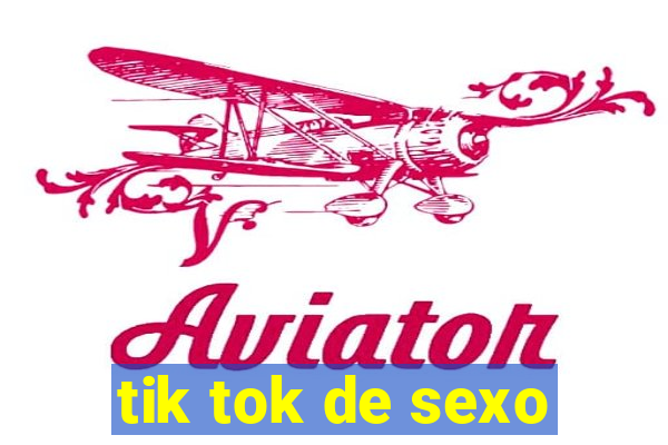 tik tok de sexo