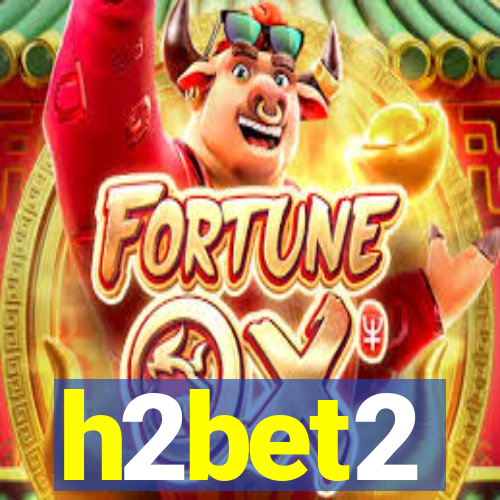 h2bet2