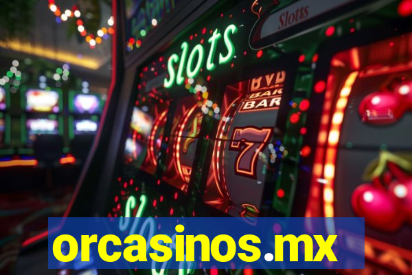 orcasinos.mx