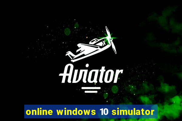 online windows 10 simulator