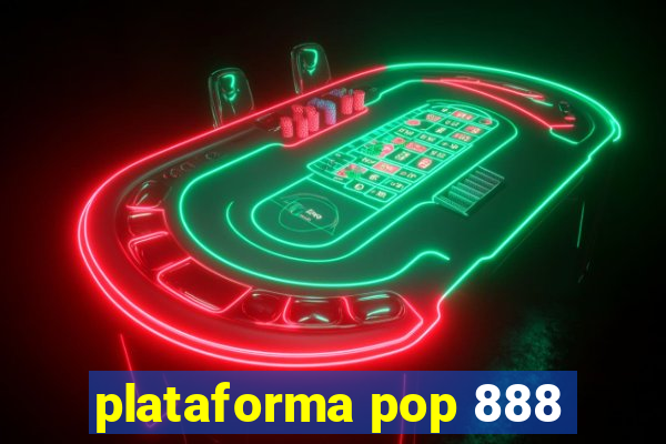 plataforma pop 888