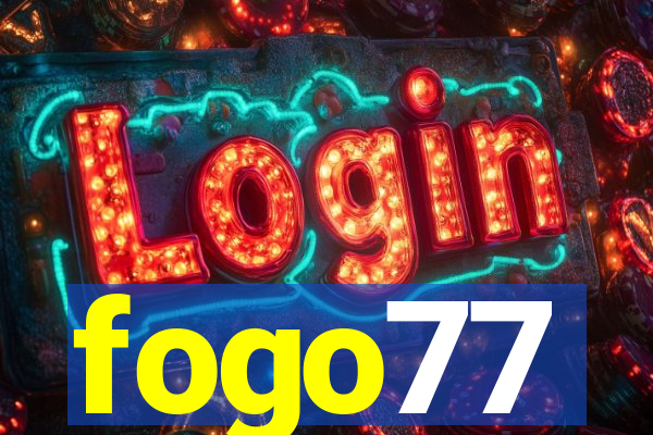 fogo77