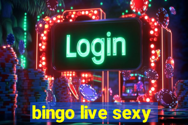 bingo live sexy