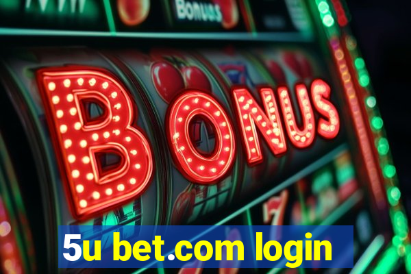 5u bet.com login