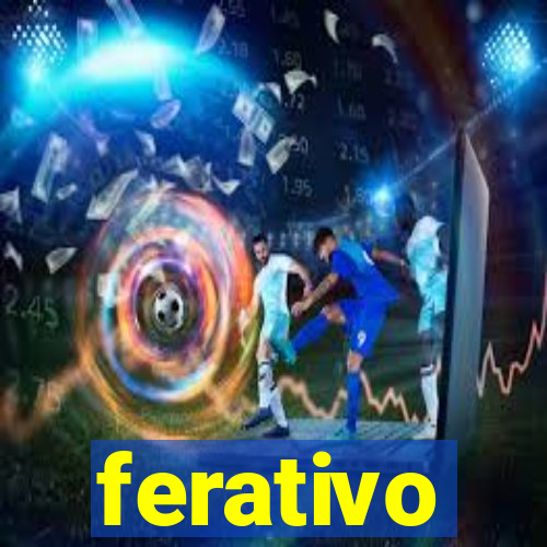 ferativo