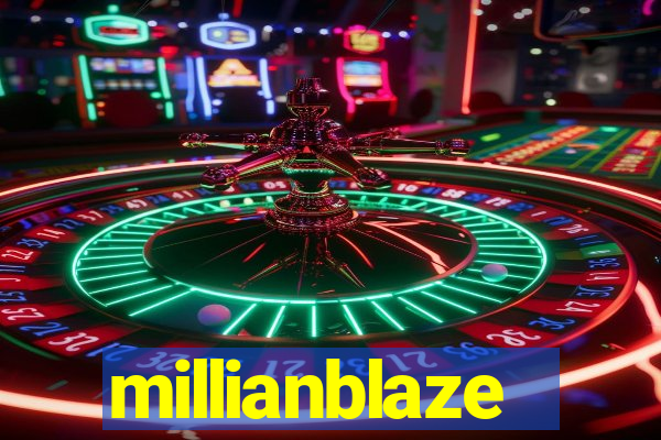 millianblaze