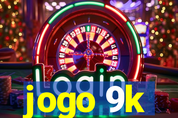 jogo 9k