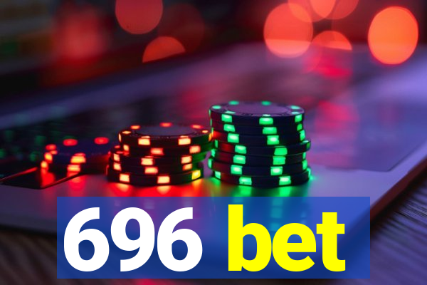 696 bet