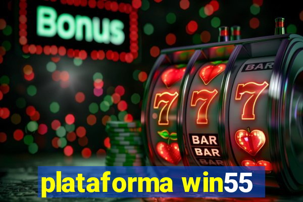 plataforma win55