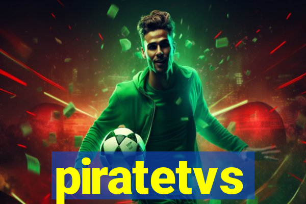 piratetvs