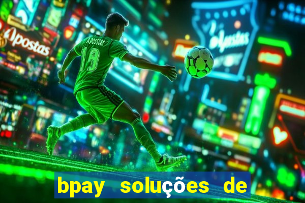 bpay soluções de pagamentos ltda recebi um pix