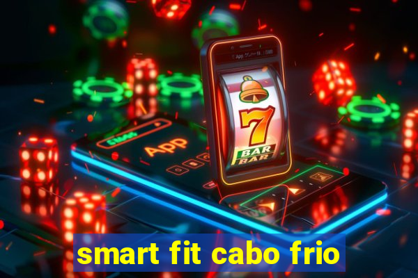 smart fit cabo frio