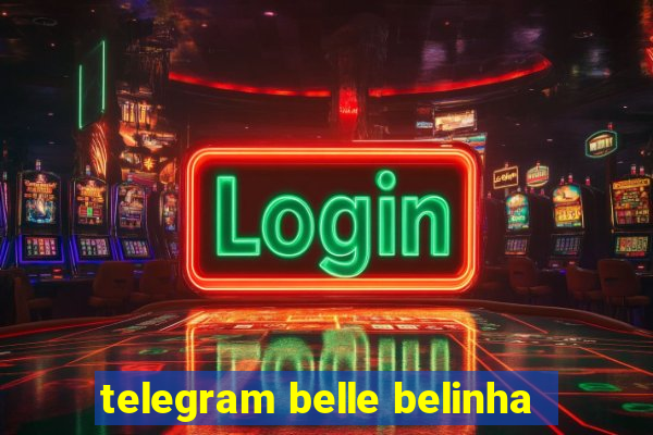 telegram belle belinha