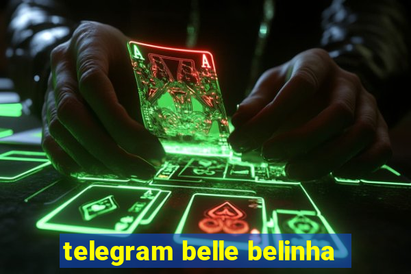 telegram belle belinha