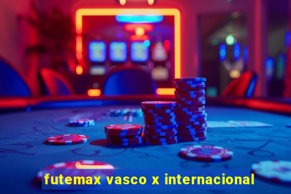 futemax vasco x internacional