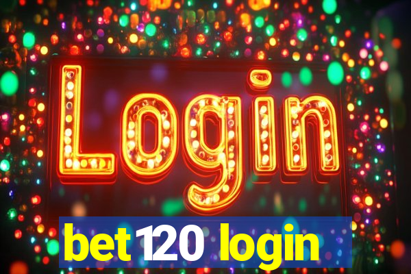 bet120 login