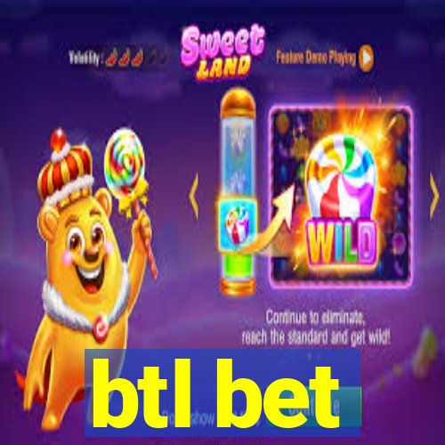 btl bet