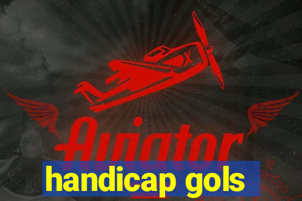 handicap gols