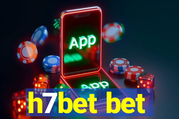 h7bet bet