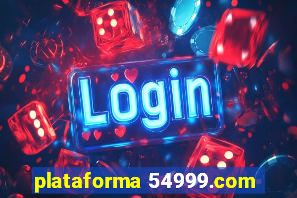 plataforma 54999.com