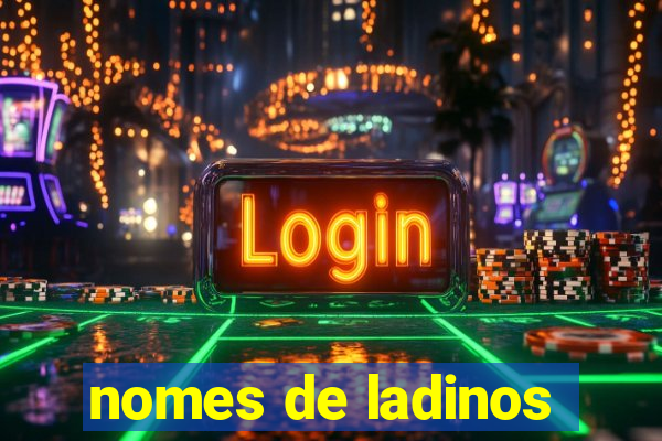 nomes de ladinos