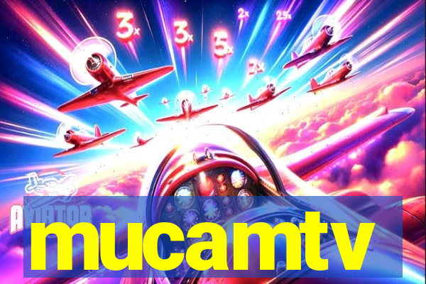 mucamtv