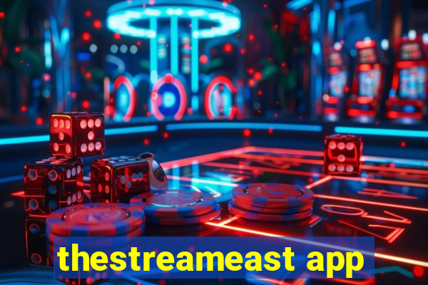 thestreameast app