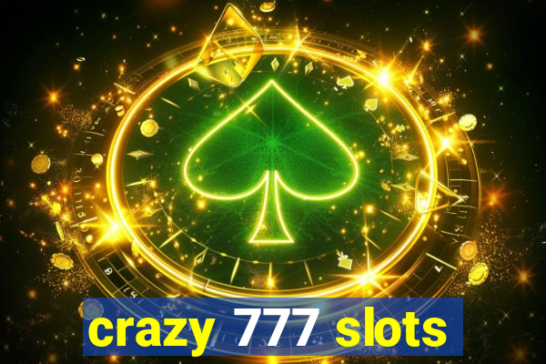 crazy 777 slots