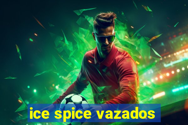 ice spice vazados