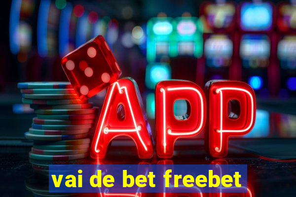 vai de bet freebet