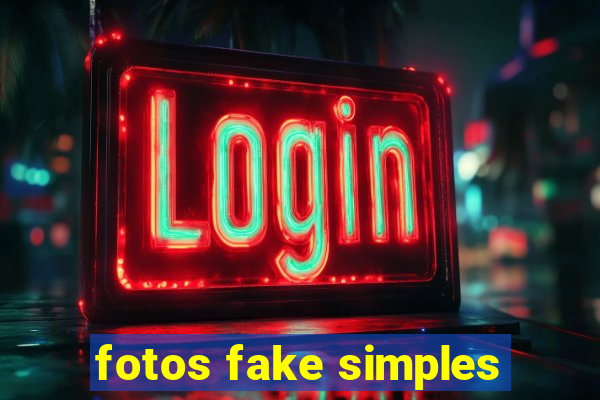 fotos fake simples