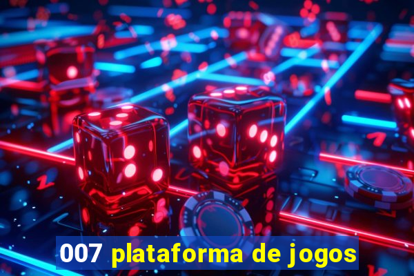 007 plataforma de jogos