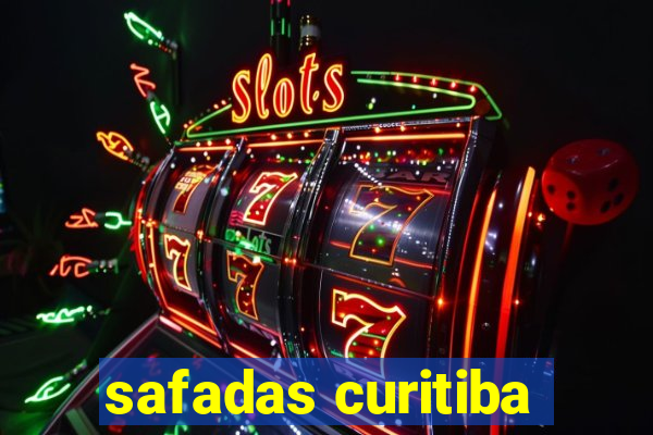 safadas curitiba