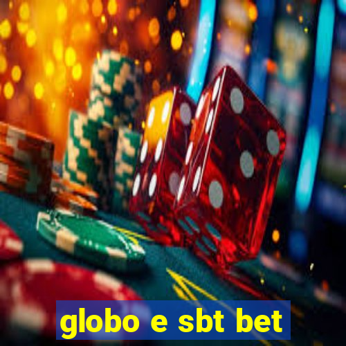 globo e sbt bet