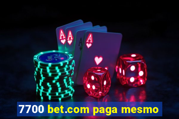 7700 bet.com paga mesmo