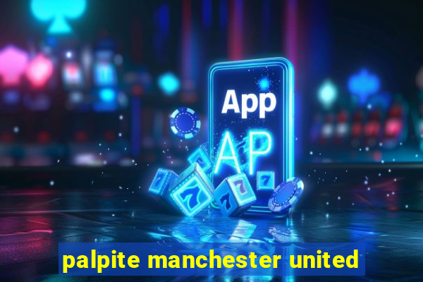 palpite manchester united