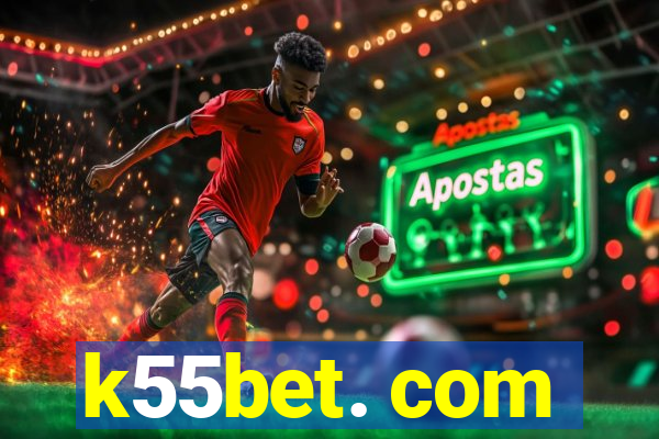 k55bet. com