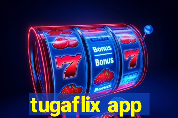 tugaflix app