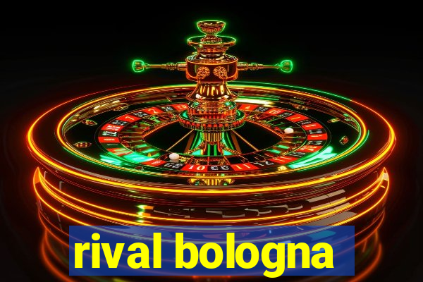 rival bologna