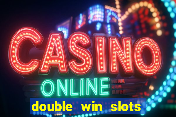 double win slots casino game