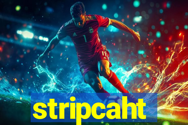 stripcaht