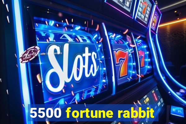 5500 fortune rabbit