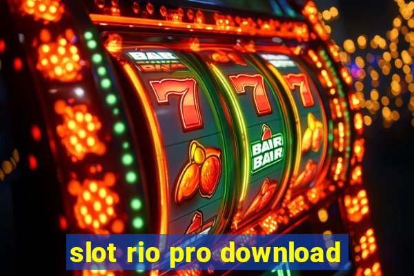 slot rio pro download